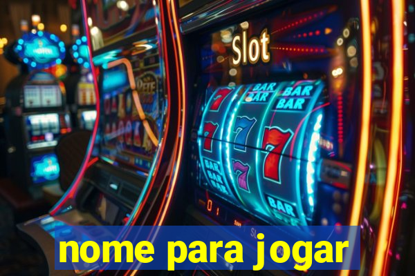 nome para jogar