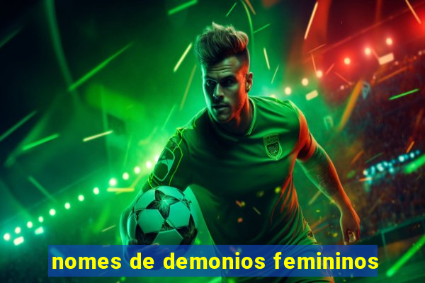 nomes de demonios femininos