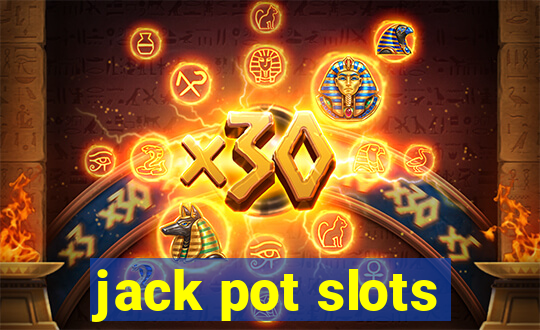 jack pot slots