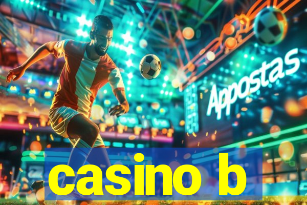 casino b