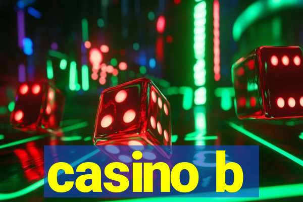 casino b