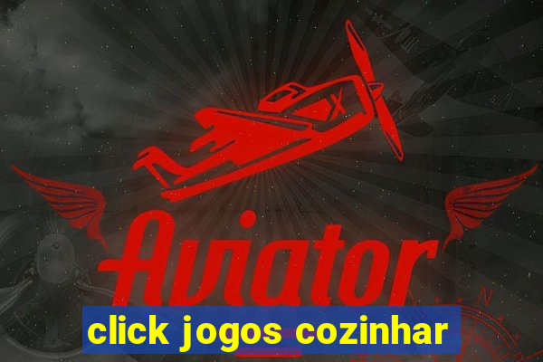 click jogos cozinhar