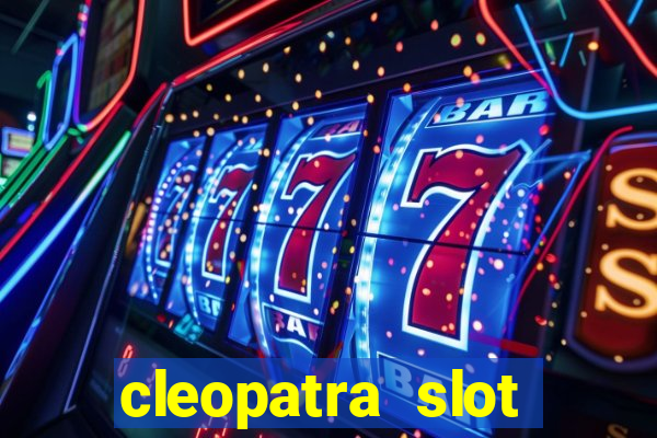 cleopatra slot machine free