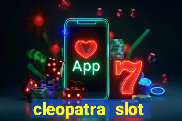 cleopatra slot machine free