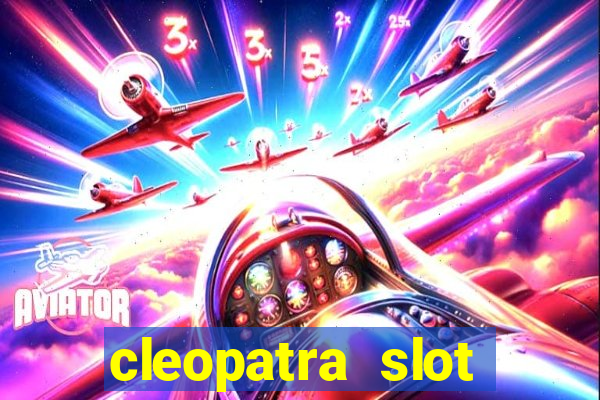 cleopatra slot machine free