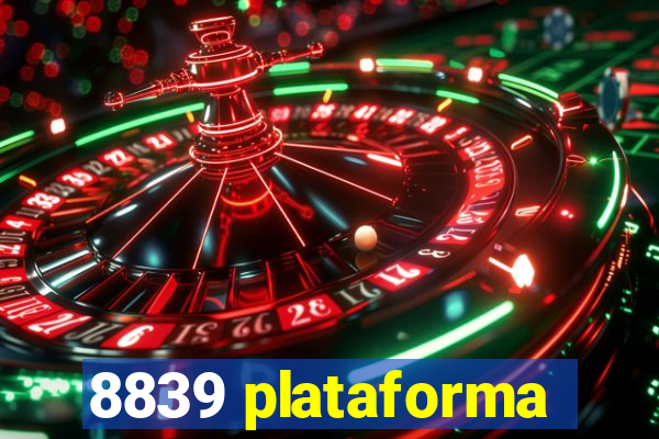 8839 plataforma