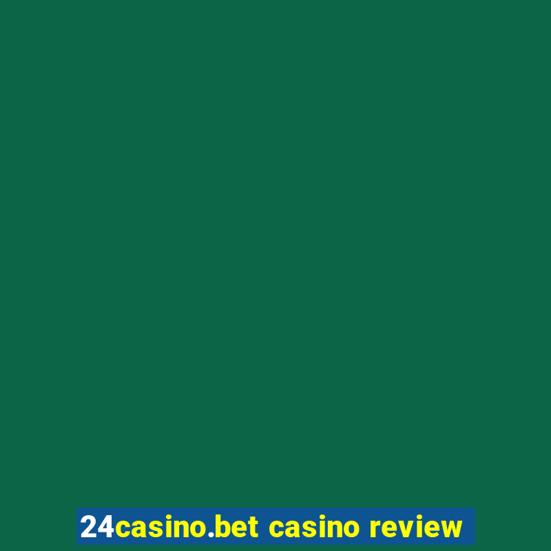 24casino.bet casino review