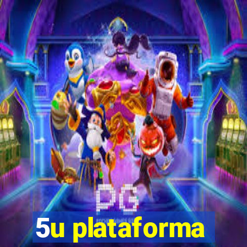 5u plataforma