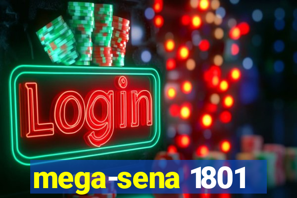 mega-sena 1801