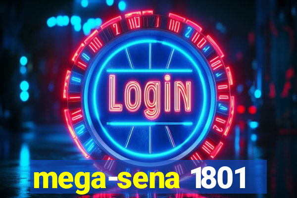 mega-sena 1801