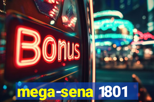 mega-sena 1801