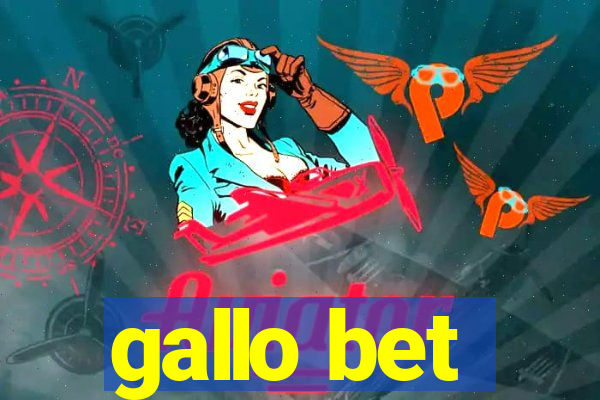 gallo bet