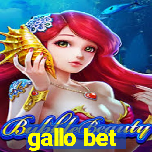 gallo bet