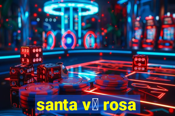 santa v贸 rosa