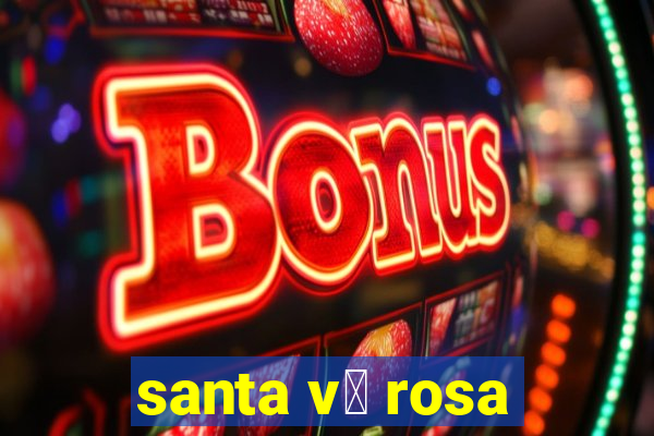 santa v贸 rosa