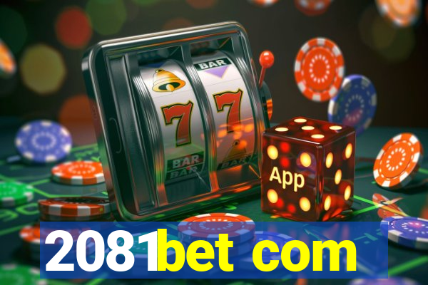 2081bet com