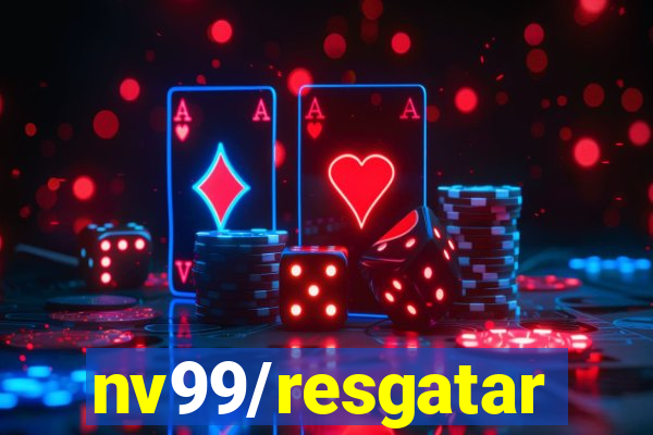 nv99/resgatar