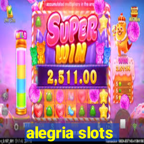 alegria slots