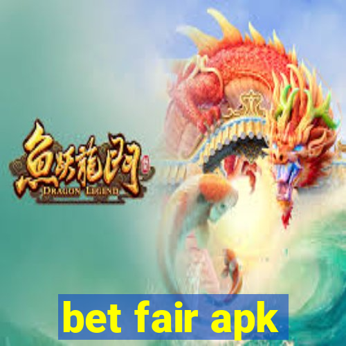 bet fair apk