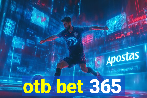 otb bet 365