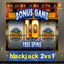 blackjack 2vs1