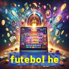 futebol he