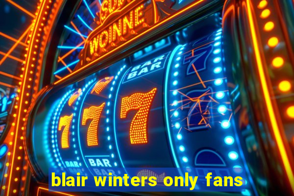 blair winters only fans