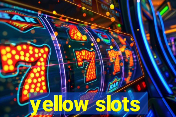 yellow slots