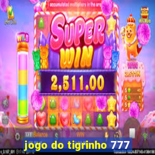 jogo do tigrinho 777