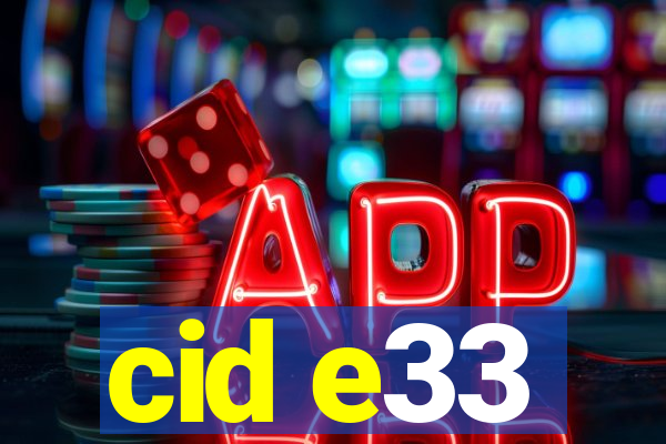 cid e33