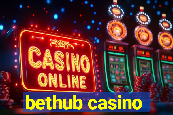 bethub casino