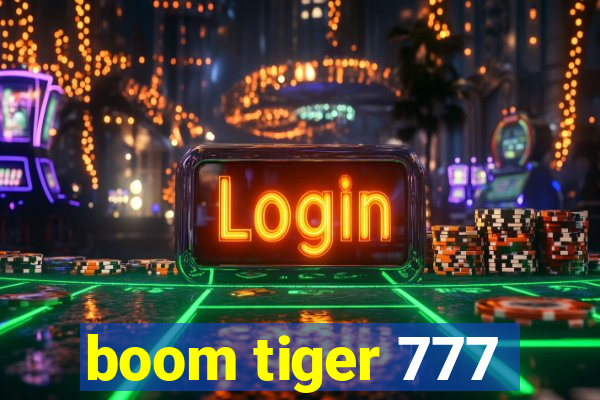 boom tiger 777