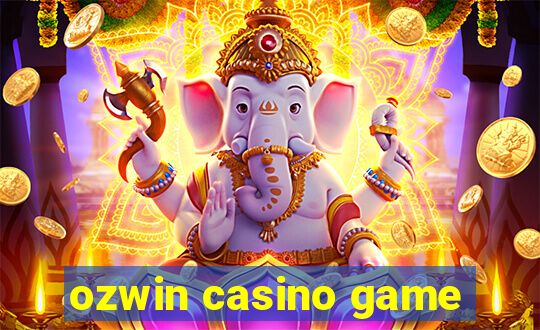 ozwin casino game