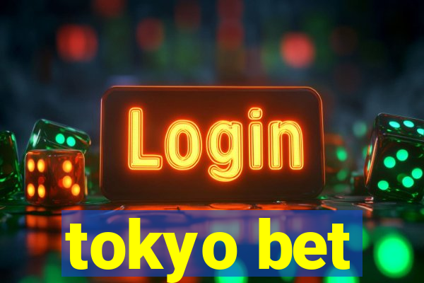 tokyo bet