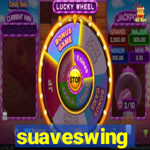 suaveswing