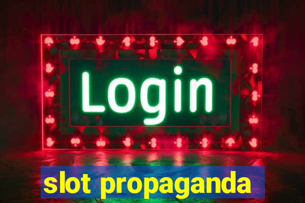 slot propaganda