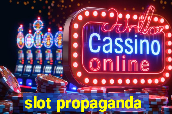 slot propaganda