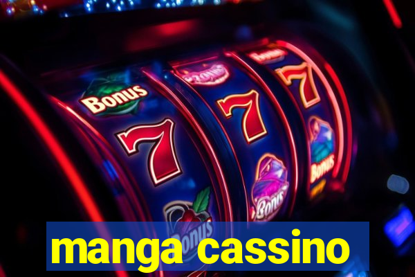 manga cassino