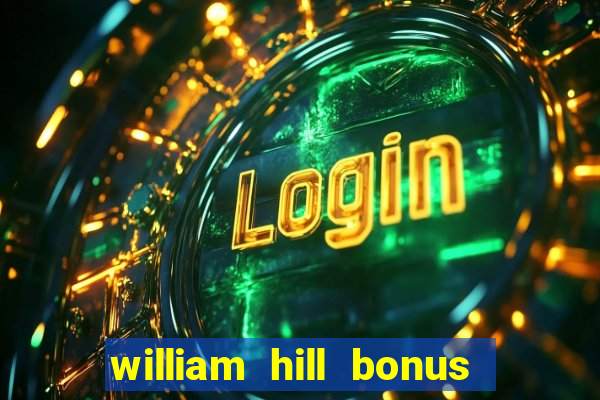 william hill bonus codes bingo