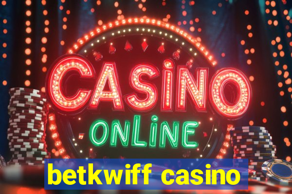 betkwiff casino