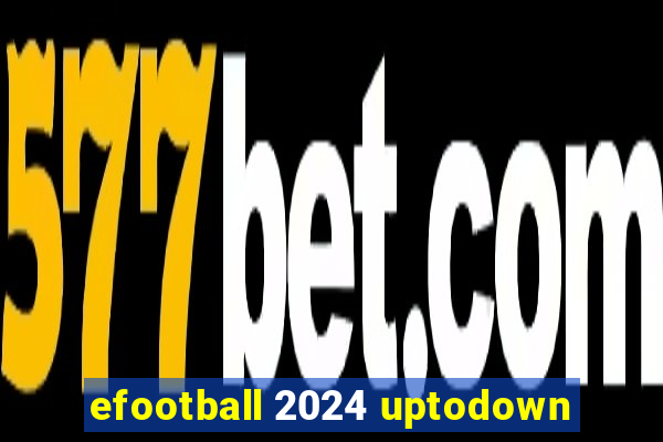 efootball 2024 uptodown