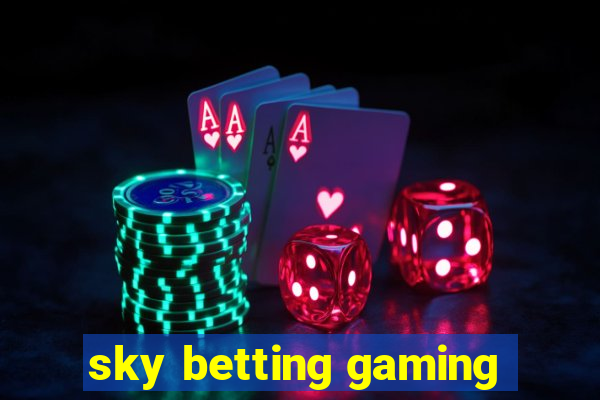 sky betting gaming