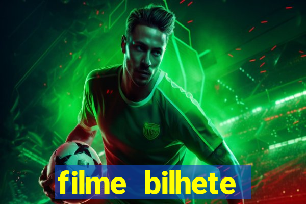 filme bilhete premiado completo dublado