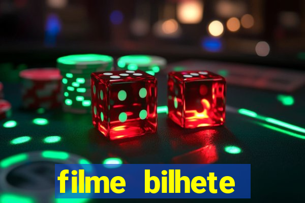 filme bilhete premiado completo dublado