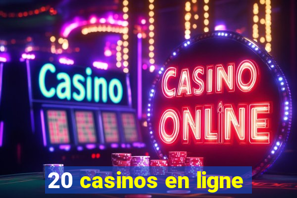 20 casinos en ligne