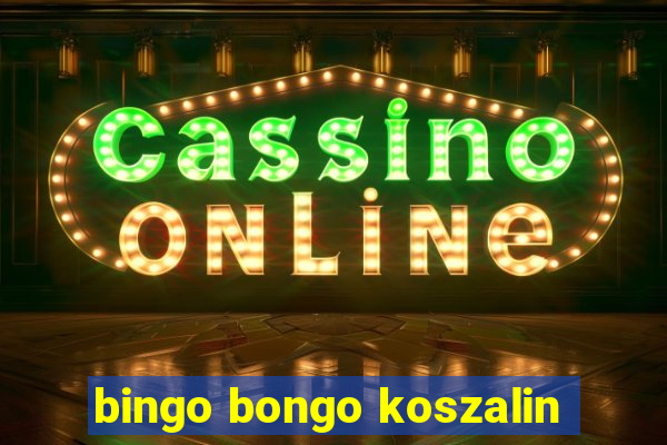 bingo bongo koszalin