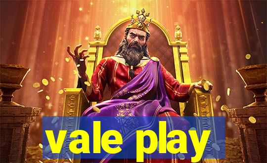 vale play