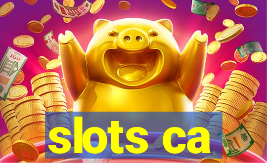 slots ca