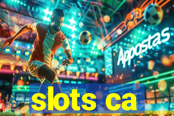 slots ca