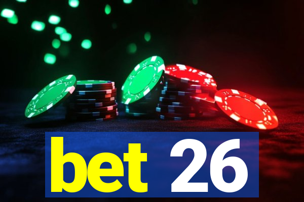 bet 26